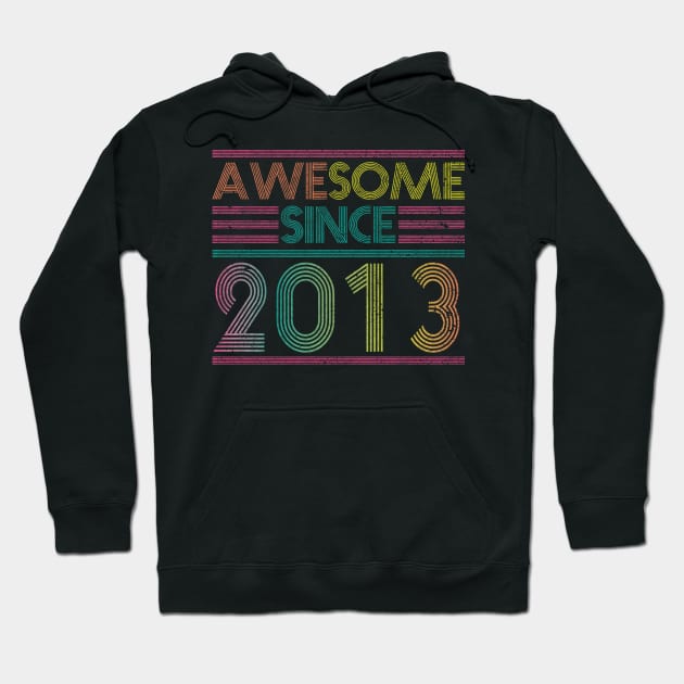 Awesome Since 2013 // Funny & Colorful 2013 Birthday Hoodie by SLAG_Creative